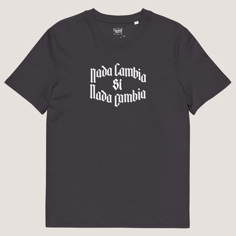 Camiseta unisex de algodón orgánico Nada Cambia