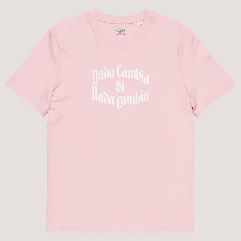 Camiseta unisex de algodón orgánico Nada Cambia
