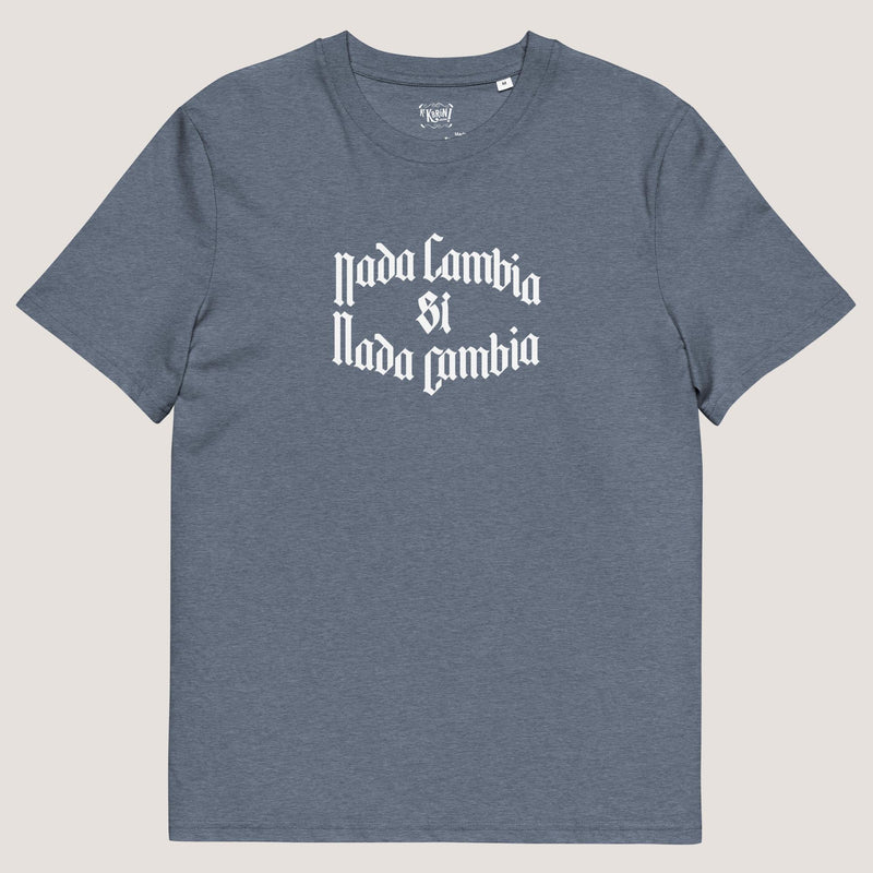 Camiseta unisex de algodón orgánico Nada Cambia