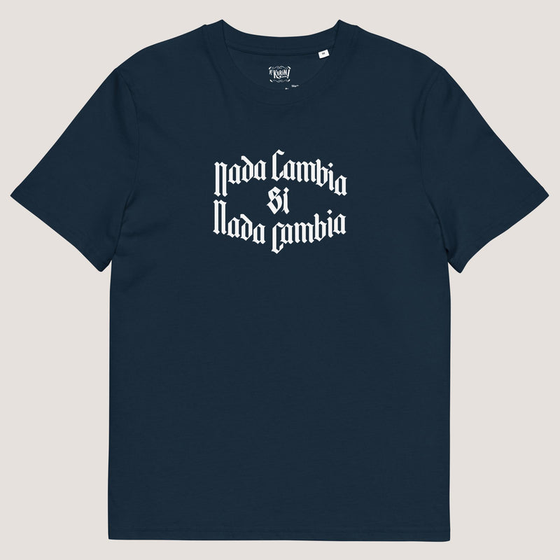 Camiseta unisex de algodón orgánico Nada Cambia